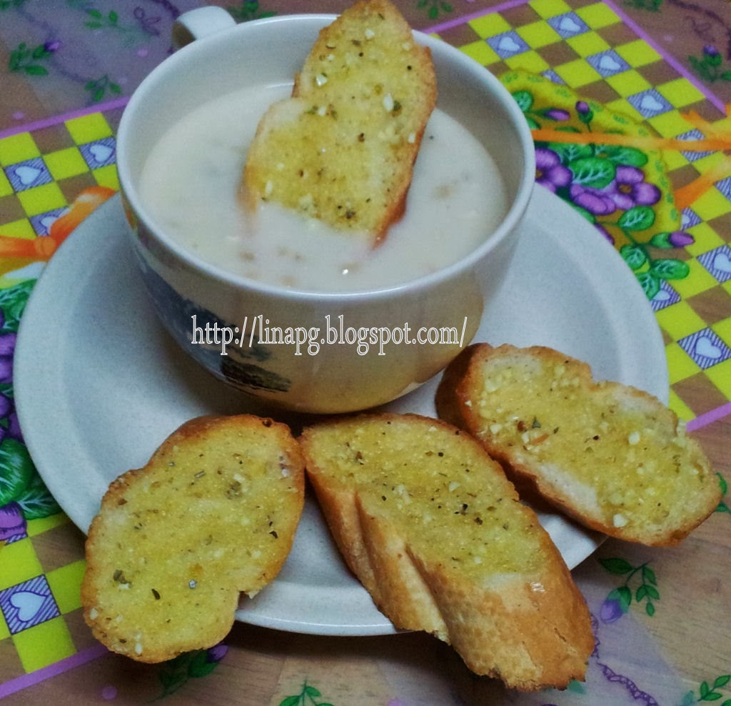 Resepi Garlic Bread Dan Mushroom Soup - TERATAK MUTIARA KASIH