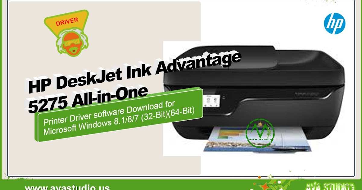 Hp Deskjet Ink Advantage 5275 All In One Printer Download Windows 10 8 8 1 7 Vista Xp