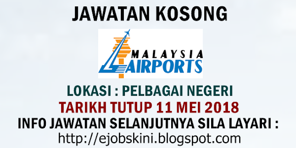 Jawatan Kosong Malaysia Airports Holdings Berhad (MAHB) - 11 Mei 2018