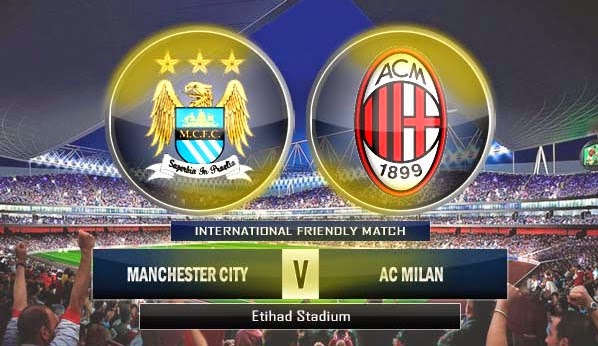 Prediksi Skor AC Milan vs Manchester City 28 Juli Ujicoba 2014 Prediksi Skor AC Milan vs Manchester City 28 Juli Ujicoba 2014