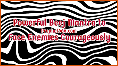 Beej Mantra to face enemy without fear