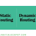 Pengertian, Kelebihan Kekurangan Routing Static dan Routing Dynamic