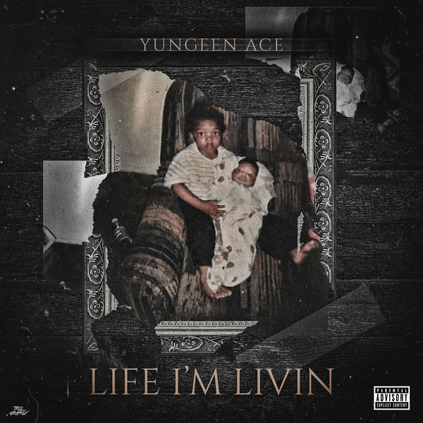 Yungeen Ace - Life I'm Livin Cover