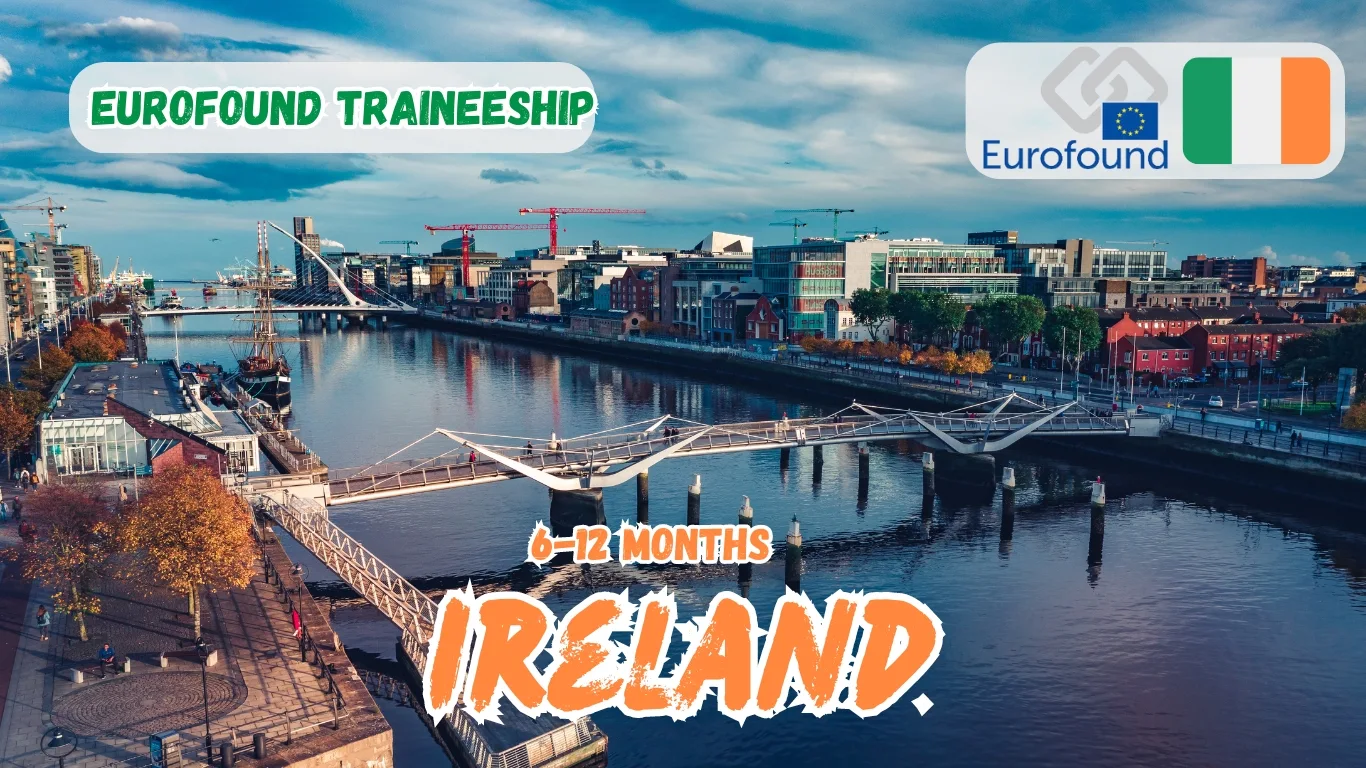 EUROFOUND Paid Traineeships 2024 in Dublin, Ireland (Fully Funded)