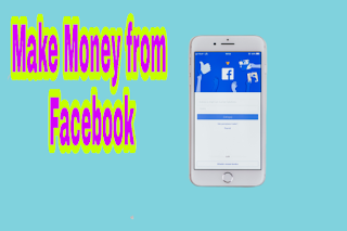 Make money from Facebook,online earning through Facebook