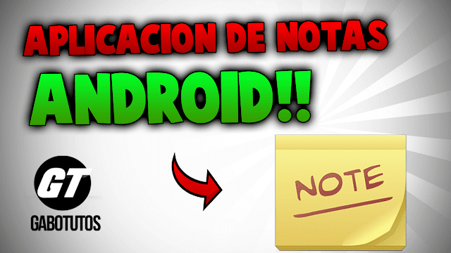 la mejor aplicación de android para guardar tus notas y recordatorios