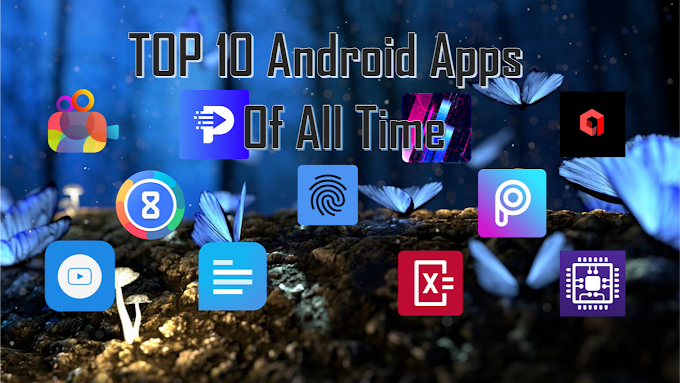 Top 10 Best Android Apps Of All Time