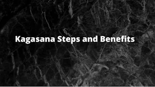 Kagasana steps and benefits