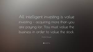 Charlie Munger quote on intelligent investing.