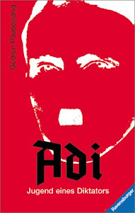 Adi - Jugend eines Diktators (Jugendliteratur ab 12 Jahre)