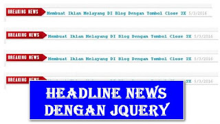 Memasang Headline news Dengan JQuery di Blogger