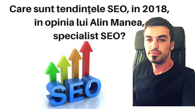 tendinte SEO 2018 opinie Alin Manea