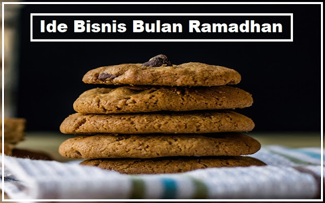 Ide Bisnis Bulan Ramadhan