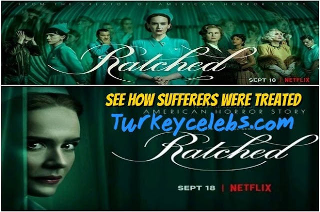 ratched netflix see how sufferers were treated  .