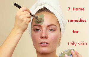 Fight Against Oily Skin with 7 Home Remedies