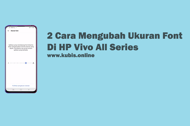 2 Cara Mengubah Ukuran Font Di HP Vivo All Series