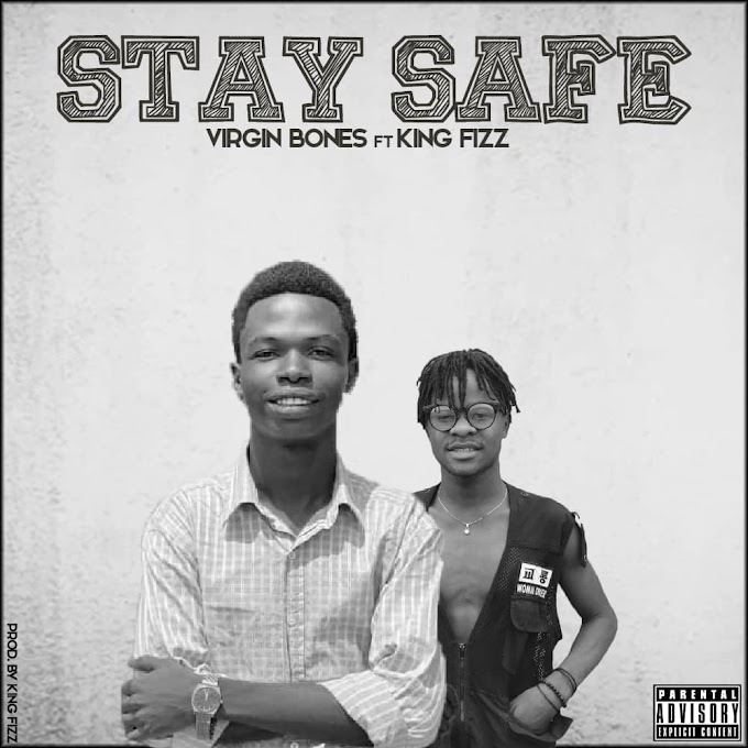 VIRGIN BONES - STAY SAFE FT KING FIZZ