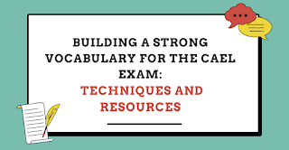 Building a Strong Vocabulary for the CAEL Exam: Techniques and Resources
