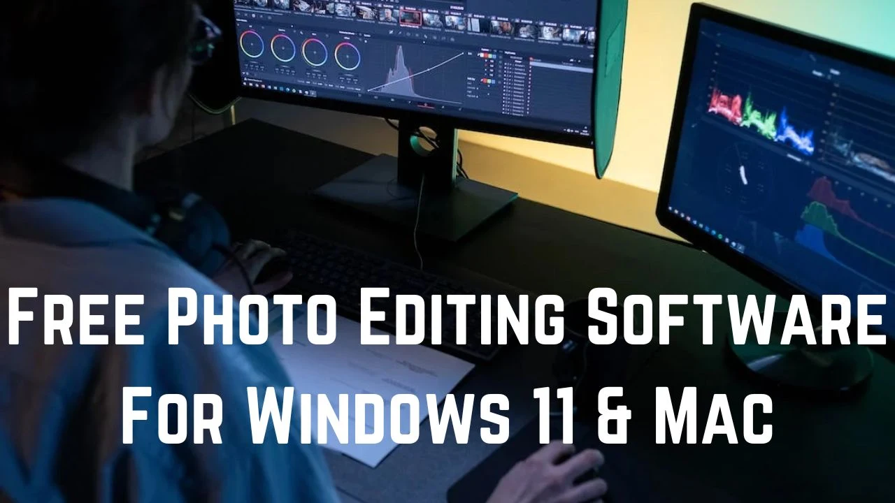 Free Photo Editing Software For Windows 11 & Mac