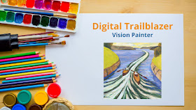 Digital Trailblazers as Vision Painters