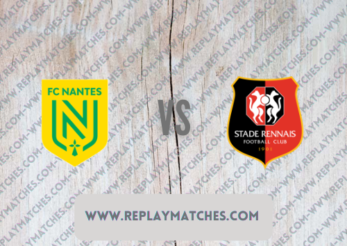 Nantes vs Rennes Highlights 11 May 2022
