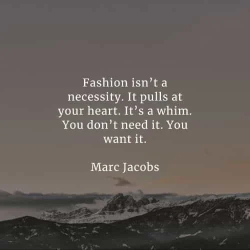 Fashion quotes that'll inspire the way you live your life