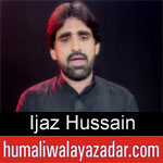 https://www.humaliwalyazadar.com/2018/09/ijaz-hussain-nohay-2019.html