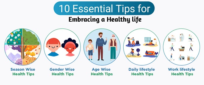 एक स्वस्थ जीवन को गले लगाने के लिए 10 आवश्यक सुझाव