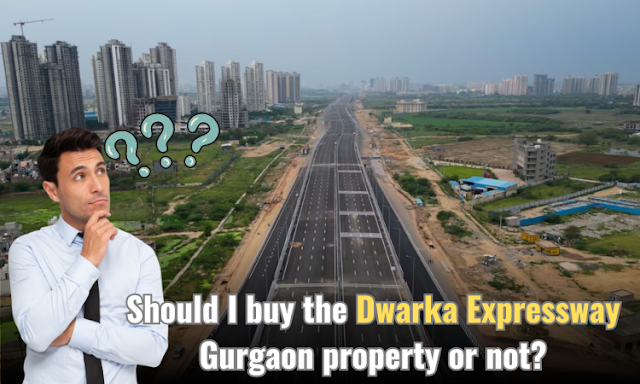 Top Reasons to Invest in Dwarka Expressway - Read Before Investment 
