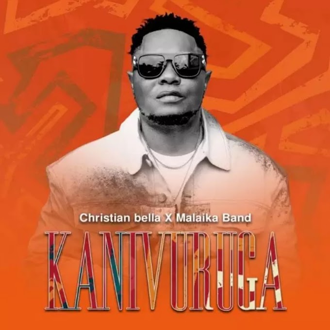 Audio Christian Bella Ft Malaika Band - Kanivuruga | Download Mp3