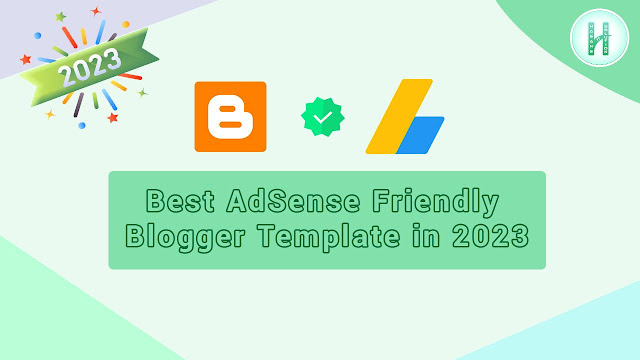 Best AdSense Friendly Blogger Template in 2023