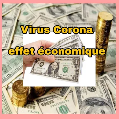 L'effet du virus Corona  ou Coronavirus chinois est devenu plus évident sur l'économie mondiale et chinoise