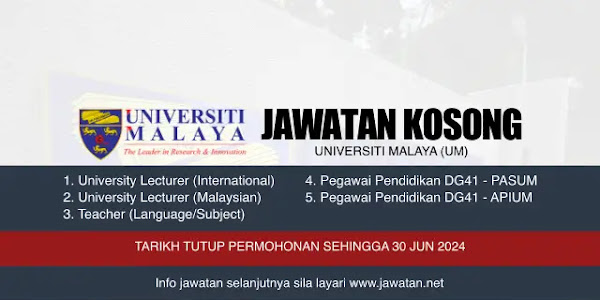 Jawatan Kosong Universiti Malaya (UM) 2024