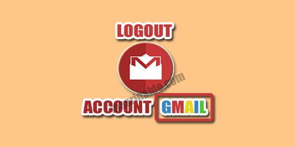 Panduan Cara Mengeluarkan Akun Gmail di HP dan PC Lengkap Dengan Gambar 1