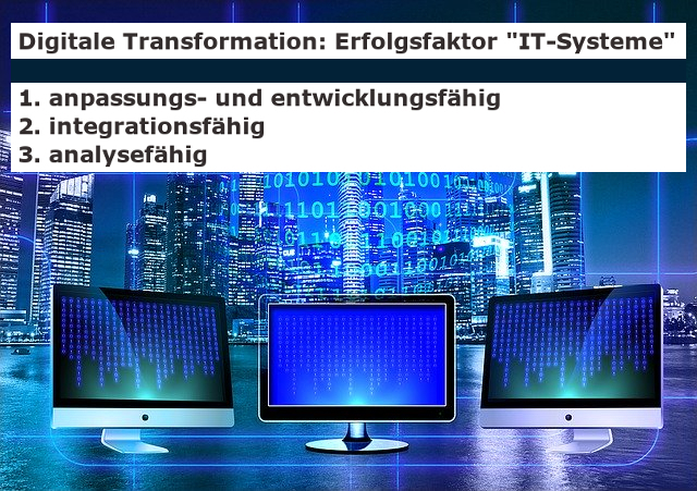 Digitale Transformation: der Erfolgsfaktor "IT-Systeme"