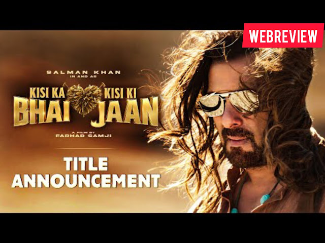 Kisi Ka Bhai Kisi Ki Jaan || Story, Cast, Release date, Review, Download & Salman khan