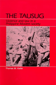 The Tausug: Violence and Law in a Philippine Moslem Society
