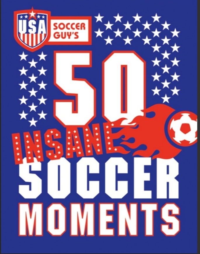 USA Soccer Guy's 50 Insane Soccer Moments PDF