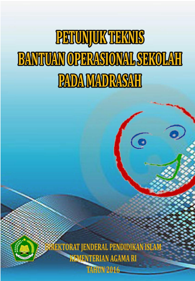 PETUNJUK TEKNIS BANTUAN OPERASIONAL SEKOLAH PADA MADRASAH TAHUN ANGGARAN 2016