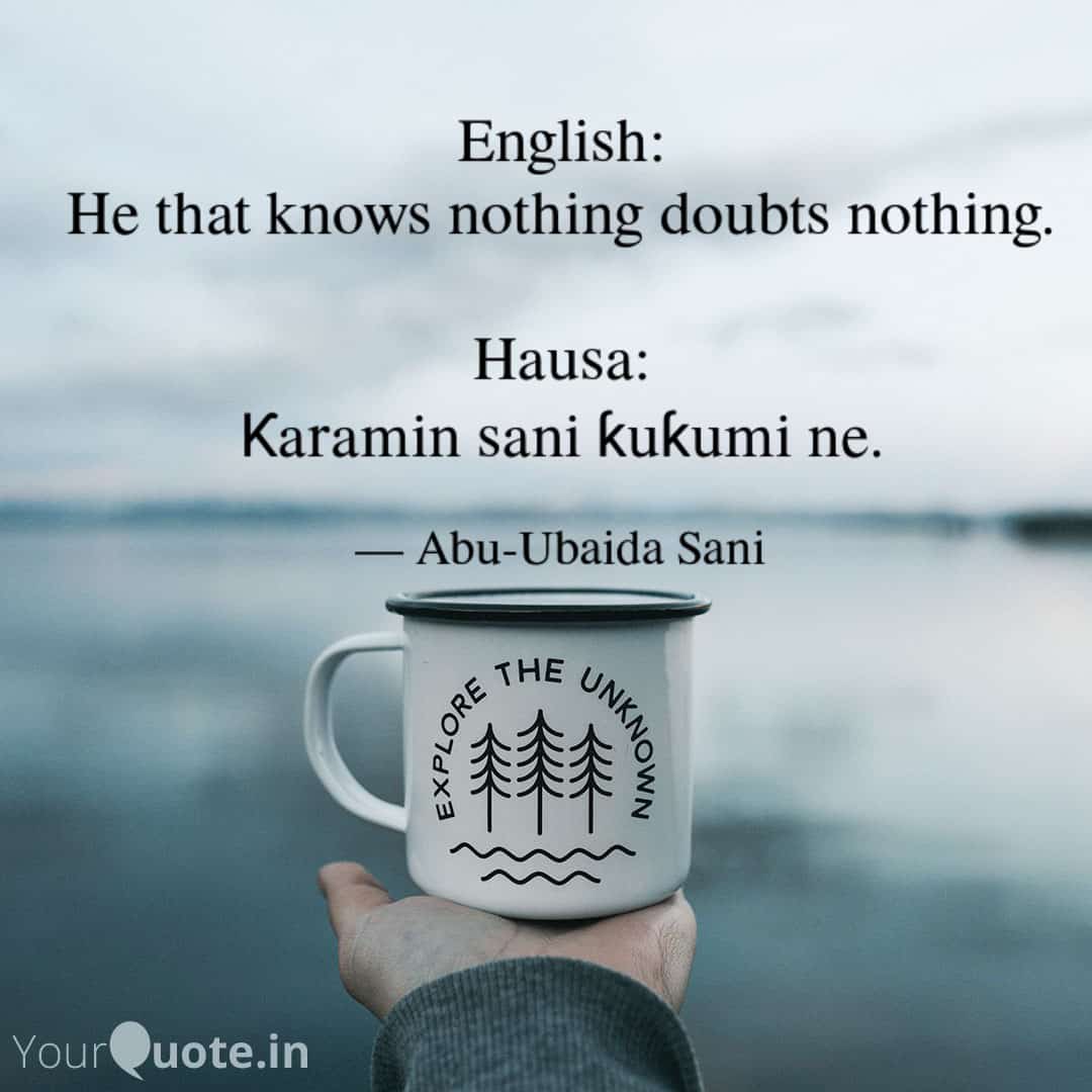 English to Hausa Proverbs (Karin Maganganun Ingilishi da Takwarorinsu Cikin Harshen Hausa) - 013