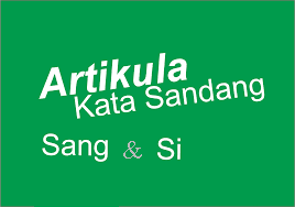  Contoh Kalimat Menggunakan Kata Sandang Sang dan Si 20+ Contoh Kalimat Menggunakan Kata Sandang Sang dan Si