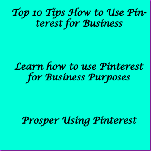 10-TIps-How-to-Use-Pinterest-For-Business