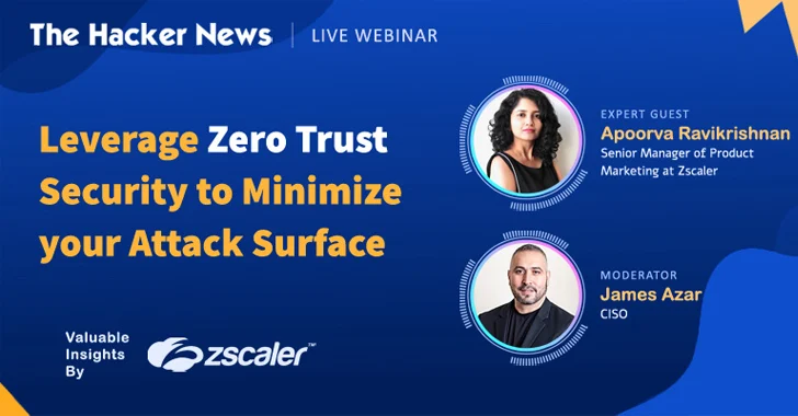 Webinar – Leverage Zero Trust Security to Minimize Your Attack Surface