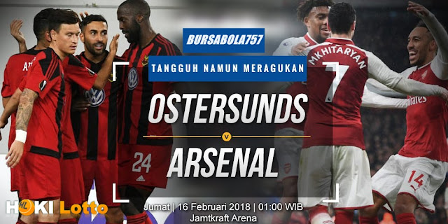 Prediksi Bola Ostersunds FK vs Arsenal 16 Februari 2018