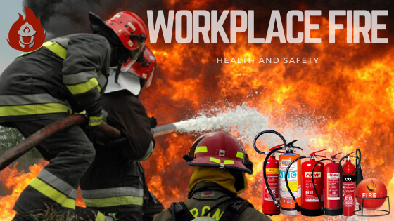 Understanding the Workplace Fire and Types of Fire Extinguishers