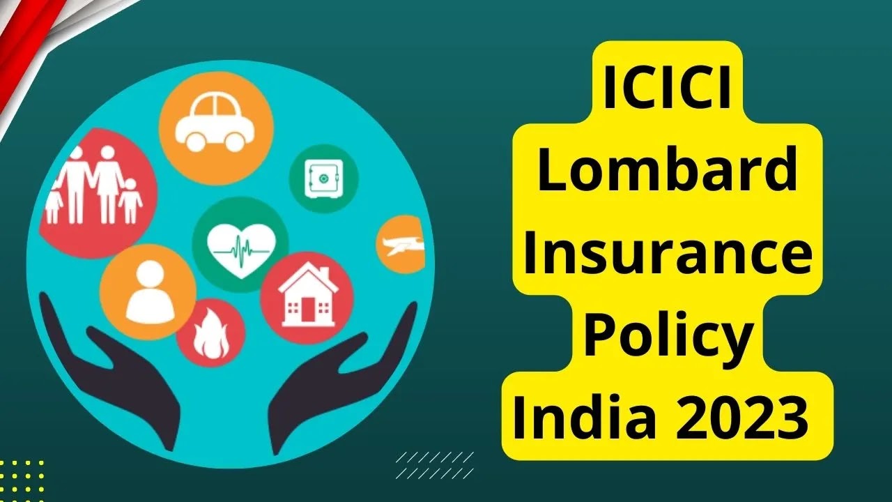 ICICI Lombard Insurance Policy