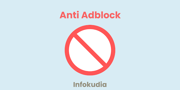 Cara Memasang Anti AdBlock Di Blog