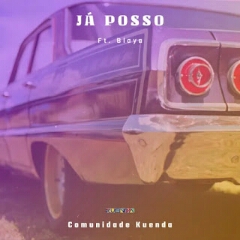Cie feat. Blaya, Wavyi, Negrinho Baby, Ana Paulo, Trinny Mac, DIP, Nzumbi Dya Nvula & Tropika Electro - Já Posso (2022) [Download]