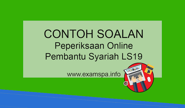 Contoh Soalan Peperiksaan Online Pembantu Syariah Gred 