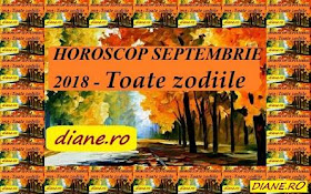 Horoscop septembrie 2018: Toate zodiile
